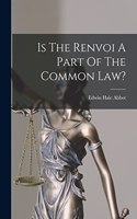 Is The Renvoi A Part Of The Common Law?