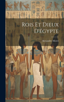 Rois Et Dieux D'égypte