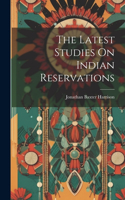 Latest Studies On Indian Reservations