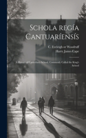 Schola regía cantuaríensís