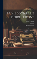 La Vie Sociale De Pierre Dupont