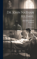 Dr. John Nathan Kildahl