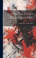 Vom falschen Religionseifer.