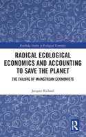 Radical Ecological Economics and Accounting to Save the Planet