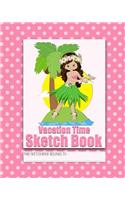 Vacation Time Sketch Book