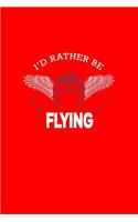 I'd Rather By Flying