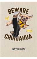 Beware Of My Chihuahua NOTIZBUCH