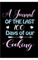 A Journal Of The Last 100 Days of Our Cooking