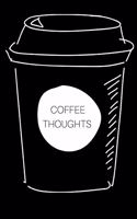 Coffee Thoughts: Small Lined Paper Notebook Novelty Gift