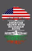 American Grown With Bulgarian Roots: 6x9 Journal Gift For Bulgarian Roots From Bulgaria