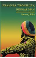Francis Trockley Reggae Man