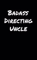 Badass Directing Uncle