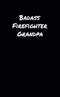 Badass Firefighter Grandpa