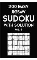 200 Easy Jigsaw Sudoku With Solution Vol. 3