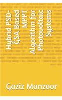 Hybrid PSD-GSA Based MPPT Algorithm for Photovoltaic Systems