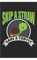 Skip A Straw Save A Turtle