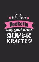 Ich Bin Rockerin Was Sind Deine Superkräfte?: A5 Liniertes - Notebook - Notizbuch - Taschenbuch - Journal - Tagebuch - Ein lustiges Geschenk für Freunde oder die Familie und die beste Rockerin d