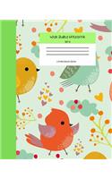 Wide Ruled Notebook Bird Composition Book: Cute Kawaii Bird Themed Lined Journal for Adults Teens Kids Students Back to School. 8" x 10" 120 Pages. Vol 3