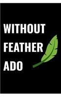 Without Feather ADO