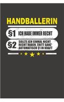 Handballerin §1 Ich Habe Immer Recht §2 Sollte Ich Einmal Nicht Recht Haben, Tritt Ganz Automatisch §1 In Kraft: Punktiertes Notizbuch mit 120 Seiten zum festhalten für Eintragungen aller Art