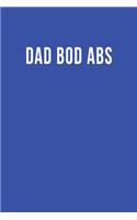 Dad Bod Abs: Blank Lined Journal