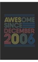 Awesome Since December 2006: Dotted Bullet Grid Notebook / Journal (6 X 9) - December Birthday Gift and December Anniversary Gift