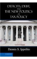 Deficits, Debt, and the New Politics of Tax Policy
