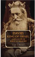 David, King of Israel, and Caleb in Biblical Memory