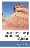 Letters from Percy Bysshe Shelly to J. H. Leigh Hunt