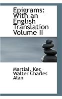 Epigrams: With an English Translation Volume II