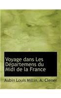 Voyage Dans Les Departemens Du MIDI de La France