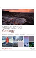 Visualizing Geology, Fourth Edition
