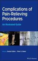 Complications of Pain-Relieving Procedures - An Illustrated Guide