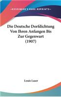 Die Deutsche Dorfdichtung Von Ihren Anfangen Bis Zur Gegenwart (1907)