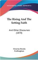 The Rising And The Setting Faith