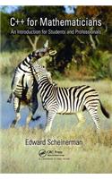 C++ for Mathematicians: An Introduction for Students and Professionals