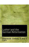 Luther and the German Reformation