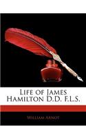 Life of James Hamilton D.D. F.L.S.