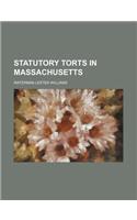 Statutory Torts in Massachusetts