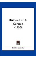 Historia De Un Corazon (1902): (Spanish)