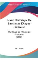 Revue Historique De Lancienne L'Angue Francaise