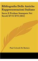 Bibliografia Delle Antiche Rappresentazioni Italiane