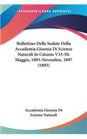 Bullettino Delle Sedute Della Accademia Gioenia Di Scienze Naturali In Catania V33-50, Maggio, 1893-Novembre, 1897 (1893)