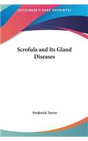 Scrofula and Its Gland Diseases