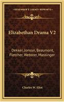 Elizabethan Drama V2