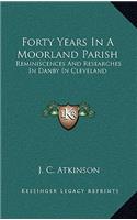 Forty Years In A Moorland Parish