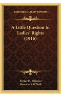 Little Question In Ladies' Rights (1916)