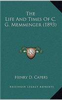 The Life and Times of C. G. Memminger (1893)