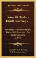 Letters Of Elizabeth Barrett Browning V1