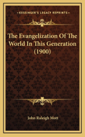 The Evangelization Of The World In This Generation (1900)